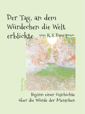 cover image of Der Tag, an dem Würdechen die Welt erblickte
